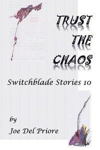 Trust the Chaos: Switchblade Stories 10