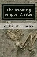 Colin Holcombe - The Moving Finger Writes, Häftad. Tillgänglighet: Lägg i varukorg