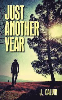 J. Calvin - Just Another Year, Häftad. Tillgänglighet: Lägg i varukorg