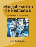 Manual Practico de Neumatica: Neumatica Industrial