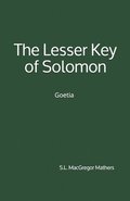 The Lesser Key of Solomon: Goetia