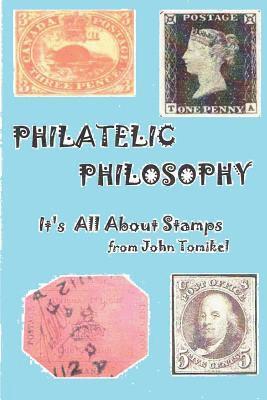 John Tomikel - Philatelic Philosophy: It's About Stamps, Häftad. Tillgänglighet: Lägg i varukorg