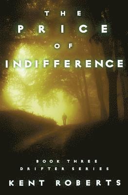 Kent Roberts - The Price of Indifference, Häftad