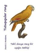 Tutuqusular reng: Tebii dnya reng bir usag&#305;n tetbiqi