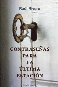 Raúl Rivero, Hypermedia Ediciones - Contraseñas para la última estación, Häftad