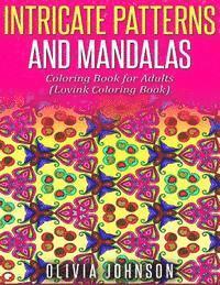 Lovink Coloring Books, Olivia Johnson - Intricate Patterns and Mandalas Coloring Book for Adults: Lovink Coloring Book, Häftad. Tillgänglighet: Lägg i varukorg