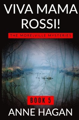 Anne Hagan - Viva Mama Rossi!: The Morelville Mysteries - Book 5, Häftad. Tillgänglighet: Lägg i varukorg