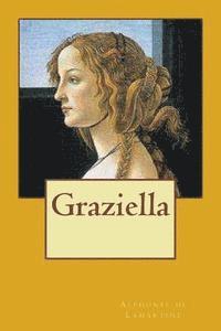 Alphonse De Lamartine, Philippe Ballin - Graziella, Häftad. Tillgänglighet: Lägg i varukorg