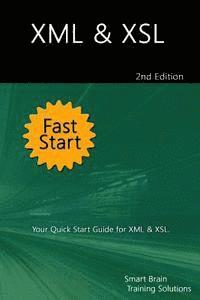 Smart Brain Training Solutions - XML & XSL Fast Start 2nd Edition: Your Quick Start Guide for XML & XSL, Häftad. Tillgänglighet: Lägg i varukorg