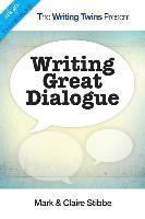 Claire Stibbe, Mark Stibbe - Writing Great Dialogue, Häftad. Tillgänglighet: Lägg i varukorg