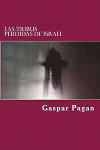 Lydia Cabrera, Gaspar Edwin Pagan - Las Tribus Perdidas de Israel: Vida de Jesus, Häftad. Tillgänglighet: Lägg i varukorg