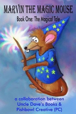 Uncle Dave Howard - Marvin the Magic Mouse: the magical tale, Häftad. Tillgänglighet: Lägg i varukorg