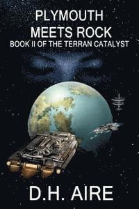 D. H. Aire - Plymouth Meets Rock: Terran Catalyst, Book 2, Häftad. Tillgänglighet: Lägg i varukorg