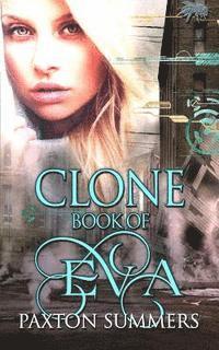 Wizards in Publishing - Clone: The Book of Eva, Häftad. Tillgänglighet: Lägg i varukorg