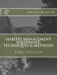 Terry T. Mathews, David Baxter - Habitat Management Equipment, Techniques & Methods, Häftad