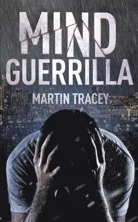 Martin Tracey - Mind Guerrilla, Häftad. Tillgänglighet: Lägg i varukorg