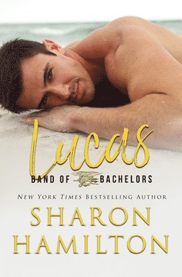 Sharon Hamilton - Band of Bachelors: Lucas, Häftad. Tillgänglighet: Lägg i varukorg