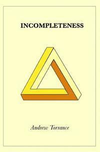 Andrew Torrance - Incompleteness, Häftad