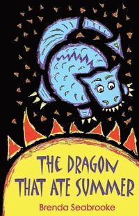 Brenda Seabrooke - The Dragon That Ate Summer, Häftad