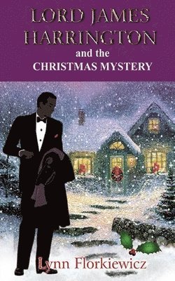 Lynn Florkiewicz - Lord James Harrington and the Christmas Mystery, Häftad. Tillgänglighet: Lägg i varukorg