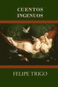 Felipe Trigo - Cuentos ingenuos, Häftad. Tillgänglighet: Lägg i varukorg