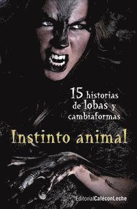 VV Aa - Instinto animal: Quince historias de lobas y cambiaformas, Häftad