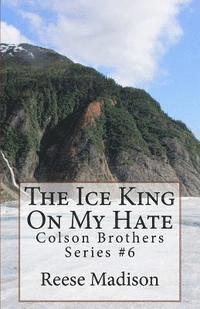 Reese Madison - The Ice King On My Hate, Häftad
