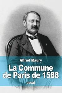 Alfred Maury - La Commune de Paris de 1588, Häftad. Tillgänglighet: Lägg i varukorg