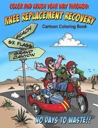 Michelle Stiles - Color And Laugh Your Way Through Knee Replacement Recovery: A Cartoon Coloring Book For Adults, Häftad. Tillgänglighet: Lägg i varukorg