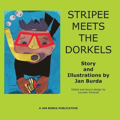Jan Burda, Lourdan Kimbrell - Stripee Meets the Dorkels, Häftad. Tillgänglighet: Lägg i varukorg