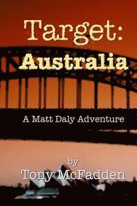 Tony McFadden - Target: Australia: A Matt Daly Adventure, Häftad. Tillgänglighet: Lägg i varukorg
