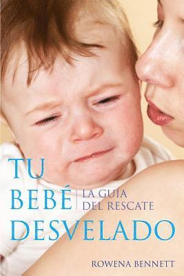 Rowena Bennett - Tu Bebe Desvelado: La Guía del Rescate, Häftad. Tillgänglighet: Lägg i varukorg