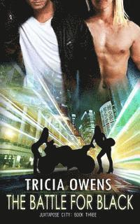 The Battle for Black (Juxtapose City 3)