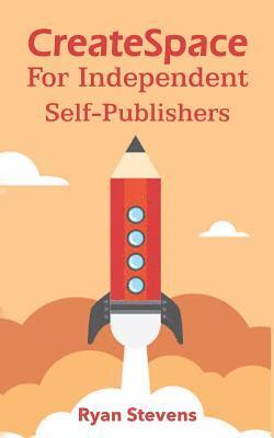 Ryan Stevens - CreateSpace For Independent Self-Publishers, Häftad. Tillgänglighet: Lägg i varukorg