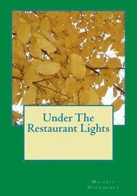 Michael Hernandez - Under The Restaurant Lights, Häftad