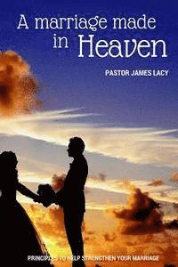 James Lacy - A marriage made in heaven, Häftad. Tillgänglighet: Lägg i varukorg