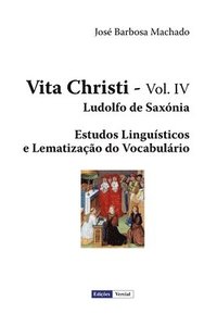 Vita Christi - IV: Estudos Linguísticos e Lematização do vocabulário