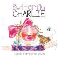 Lynda Farrington Wilson - Butterfly Charlie, Häftad. Tillgänglighet: Lägg i varukorg