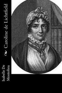 Isabelle De Montolieu - Caroline de Lichtfield, Häftad. Tillgänglighet: Lägg i varukorg