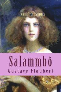 Gustave Flaubert, Philippe Ballin - Salammbo, Häftad. Tillgänglighet: Lägg i varukorg