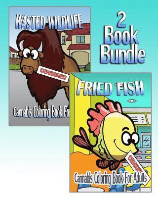 Mary Jay - Cannabis Coloring Book For Adults: Wasted Wildlife & Fried Fish (2 Book Bundle), Häftad