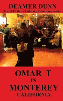 Deamer Dunn - Omar T in Monterey, Häftad