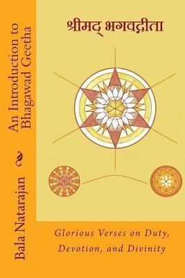 Bala Natarajan - An Introduction to Bhagawad Geetha, Häftad