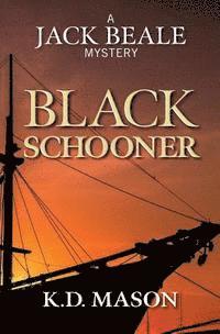 K. D. Mason - Black Schooner, Häftad. Tillgänglighet: Lägg i varukorg