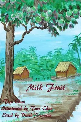 Tuoc Chau - Milk Fruit, Häftad. Tillgänglighet: Lägg i varukorg