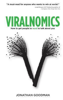 Jonathan Goodman - Viralnomics: How to Get People to Want to Talk About You, Häftad. Tillgänglighet: Lägg i varukorg