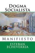 Dogma Socialista: Manifiesto