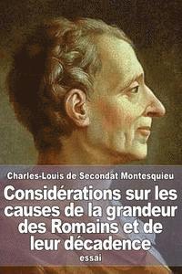 Charles-Louis De Secondat Montesquieu - Considérations sur les causes de la grandeur des Romains et de leur décadence, Häftad