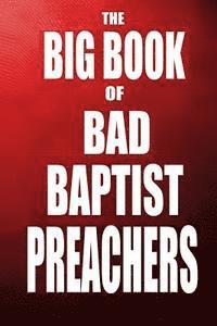 Jeri Massi - The Big Book of Bad Baptist Preachers: 100 Cases of Sex Abuse of Children and Exploitation of the Innocent, Häftad. Tillgänglighet: Lägg i varukorg