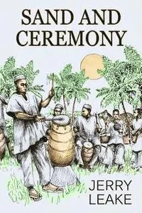 Jerry Leake - Sand and Ceremony, Häftad. Tillgänglighet: Lägg i varukorg